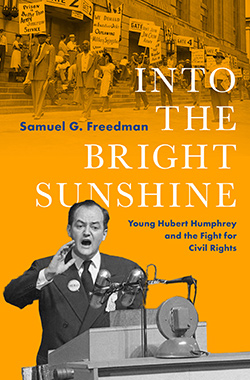 Into the Bright Sunshine: Young Hubert Humphrey and the Fight for Civil Rights cover